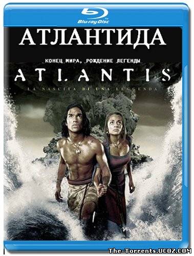 Атлантида: Конец мира, рождение легенды / Atlantis: End of a World, Birth of a Legend (2011) BDRip 1080p