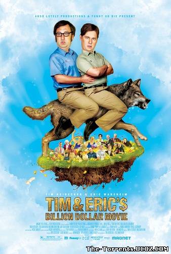 Фильм на миллиард долларов Тима и Эрика / Tim and Eric's Billion Dollar Movie (2012) DVDRip