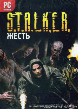 S.T.A.L.K.E.R - Жесть (2011) PC